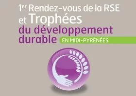 Grand colloque sur la RSE à Toulouse et remise des Trophées du développement durable, le 14 décembre