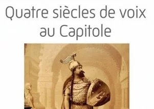 Quatre siècles de voix au Capitole